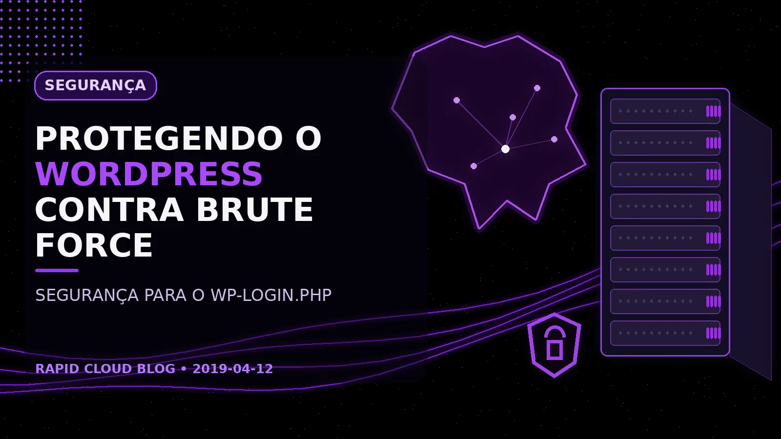 Protegendo o Wordpress contra Ataques de Força Bruta (Brute Force).